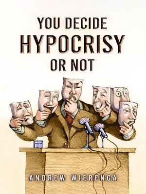 cover image of YOU DECIDE HYPOCRISY OR NOT?